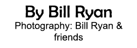 By Bill Ryan Photography: Bill Ryan & friends