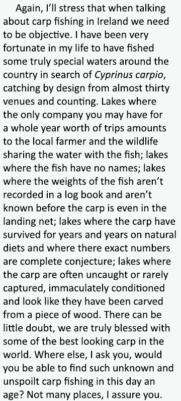    Again, I’ll stress that when talking about carp fishing in Ireland we need to be objective. I have been very fortu...