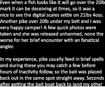 Even when a fish looks like it will go over the 20lb mark it can be deceiving at times, so it was a nice to see the d...