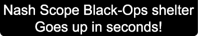 Nash Scope Black-Ops shelter Goes up in seconds!