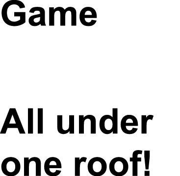Game Sea All under one roof!