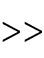 >>
