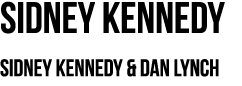 Sidney Kennedy Sidney Kennedy & Dan Lynch