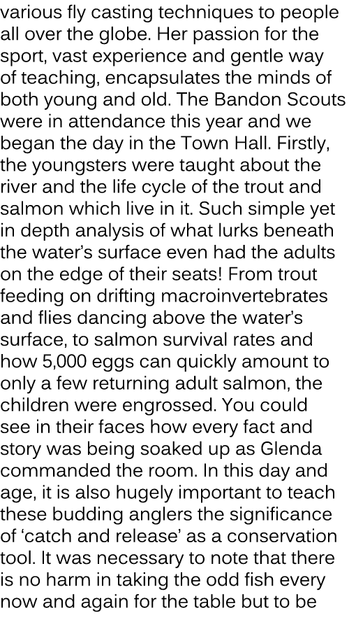 various fly casting techniques to people all over the globe. Her passion for the sport, vast experience and gentle wa...