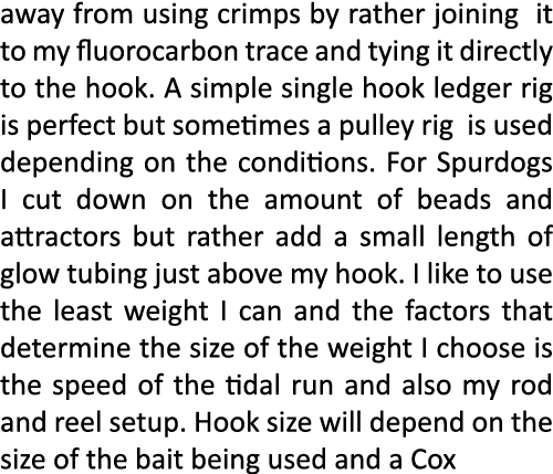 away from using crimps by rather joining it to my fluorocarbon trace and tying it directly to the hook. A simple sing...