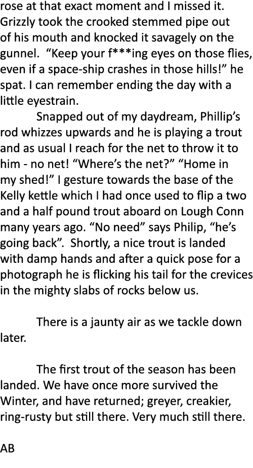 rose at that exact moment and I missed it. Grizzly took the crooked stemmed pipe out of his mouth and knocked it sava...