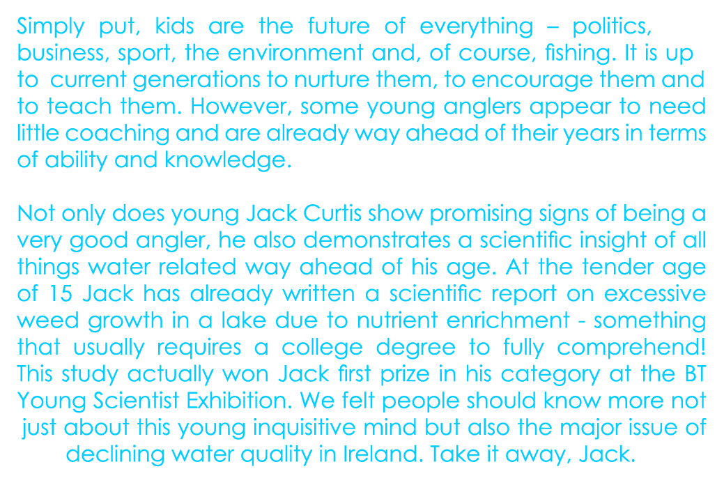 Simply put, kids are the future of everything – politics, business, sport, the environment and, of course, fishing. I...