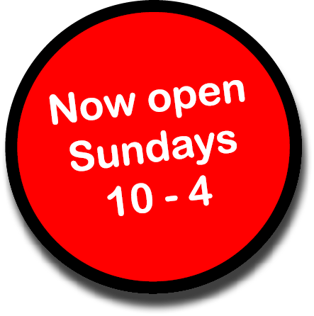 Now open Sundays 10 - 4