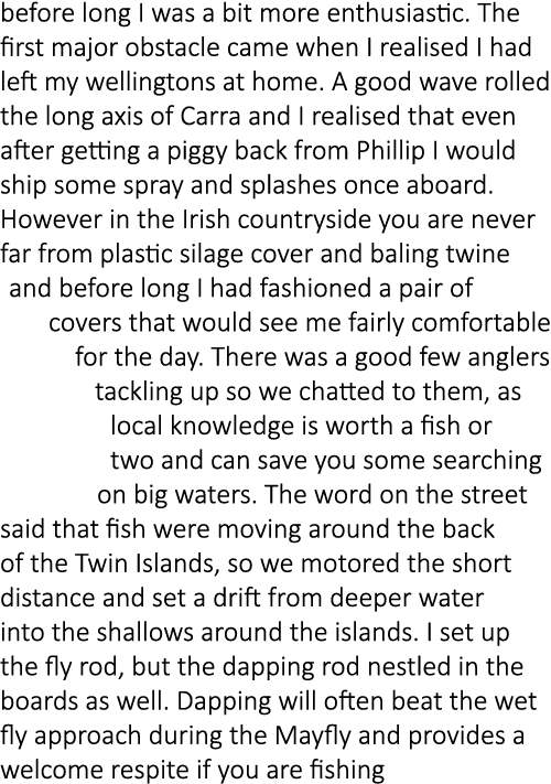 before long I was a bit more enthusiastic. The first major obstacle came when I realised I had left my wellingtons at...