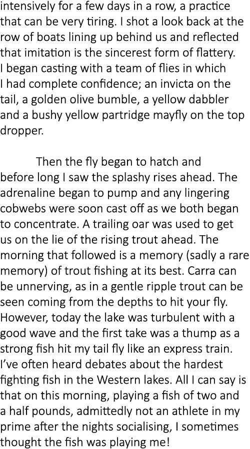 intensively for a few days in a row, a practice that can be very tiring. I shot a look back at the row of boats linin...