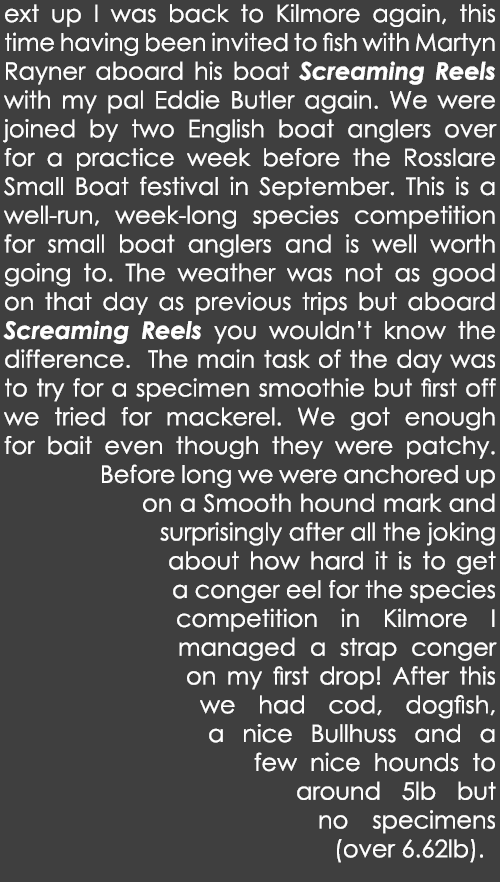 ext up I was back to Kilmore again, this time having been invited to fish with Martyn Rayner aboard his boat Screamin...
