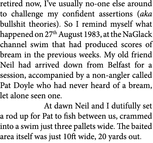 retired now, I’ve usually no-one else around to challenge my confident assertions (aka bullshit theories). So I remin...