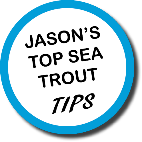 Jason’s top sea trout tips