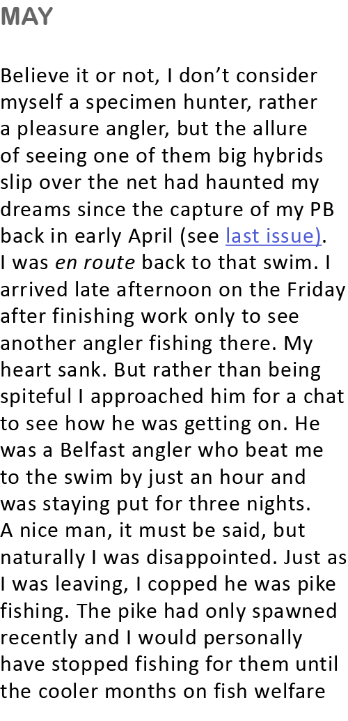 May  Believe it or not, I don’t consider myself a specimen hunter, rather a pleasure angler, but the allure of seeing...
