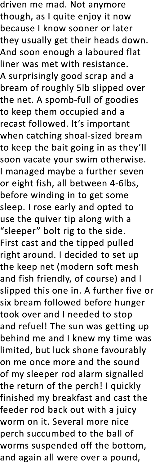 driven me mad. Not anymore though, as I quite enjoy it now because I know sooner or later they usually get their head...