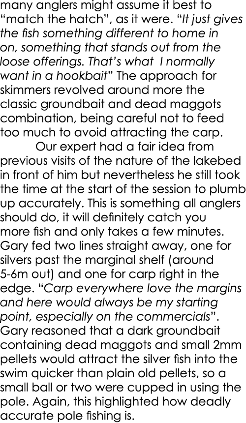 many anglers might assume it best to “match the hatch”, as it were. “It just gives the fish something different to ho...