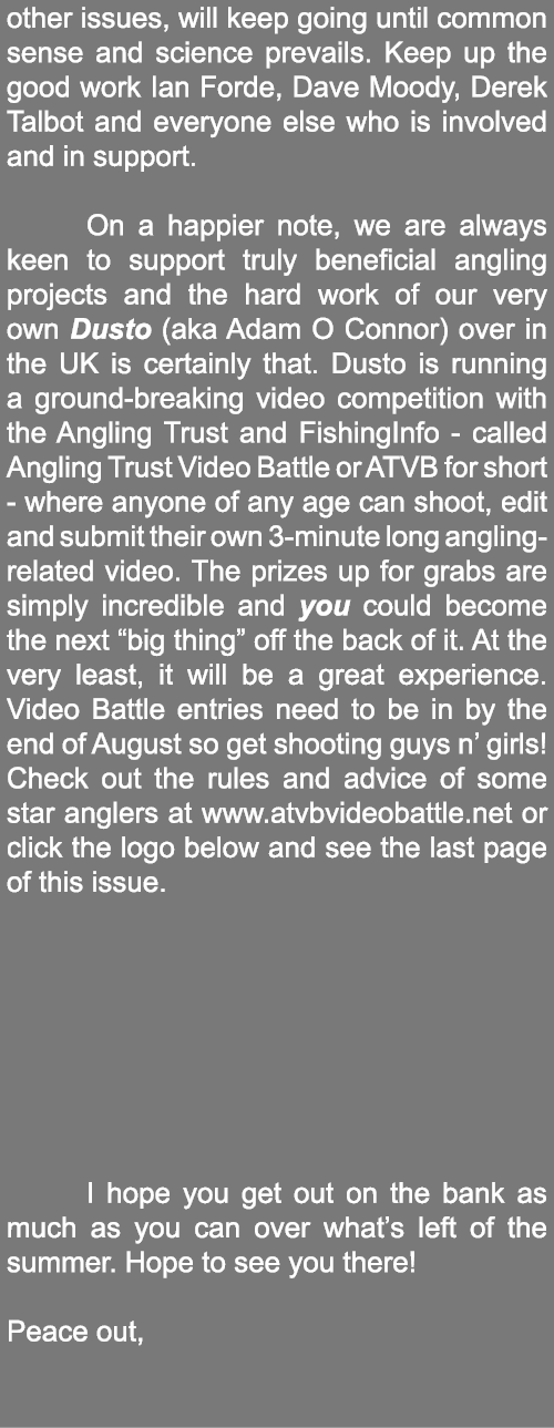 other issues, will keep going until common sense and science prevails. Keep up the good work Ian Forde, Dave Moody, D...