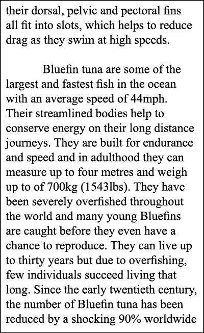 their dorsal, pelvic and pectoral fins all fit into slots, which helps to reduce drag as they swim at high speeds.   ...