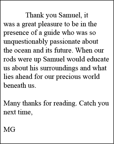  Thank you Samuel, it was a great pleasure to be in the presence of a guide who was so unquestionably passionate abou...