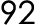 92