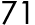 71