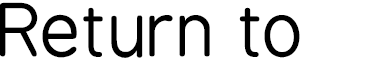 Return to