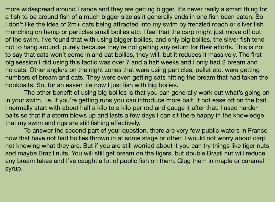 more widespread around France and they are getting bigger. It’s never really a smart thing for a fish to be around fi...