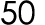 50