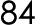 84