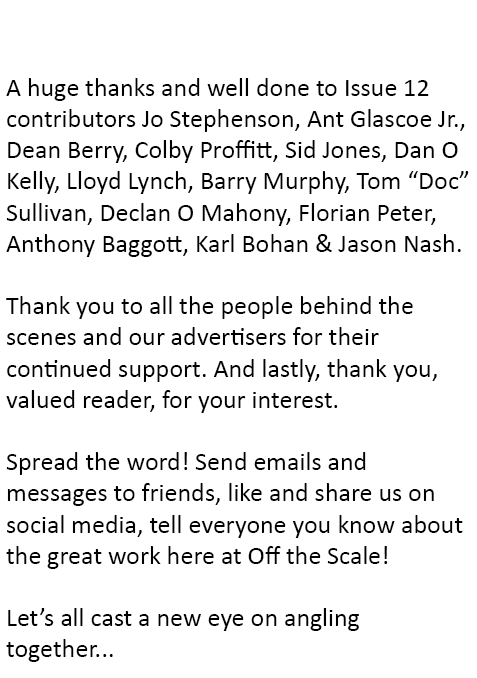Acknowledgments A huge thanks and well done to Issue 12 contributors Jo Stephenson, Ant Glascoe Jr., Dean Berry, Colb...