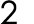 2