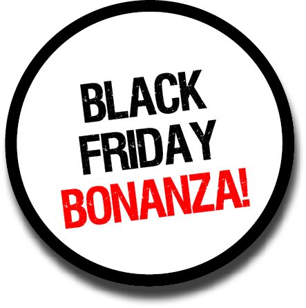 Black Friday bonanza!
