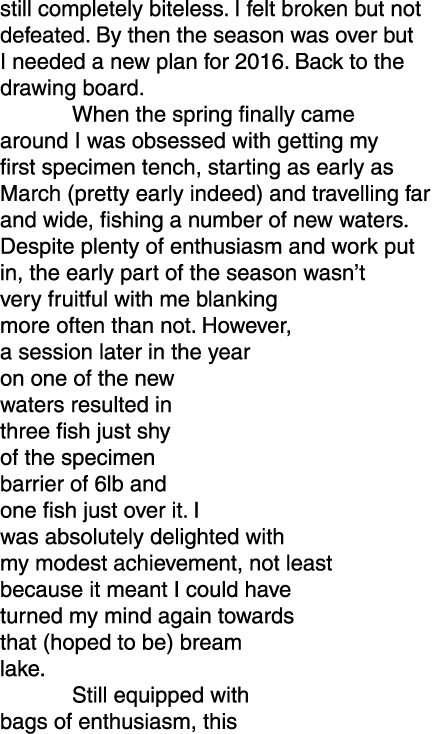 still completely biteless. I felt broken but not defeated. By then the season was over but I needed a new plan for 20...