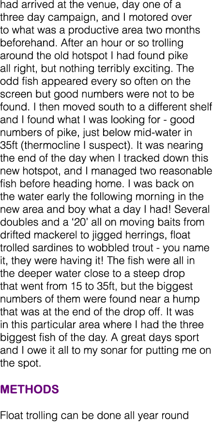 had arrived at the venue, day one of a three day campaign, and I motored over to what was a productive area two month...