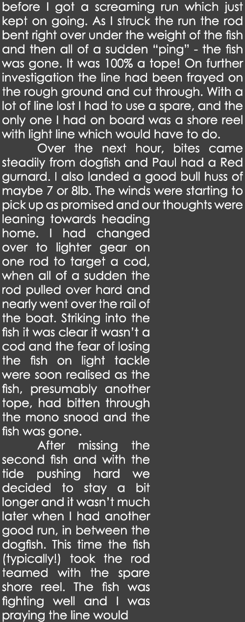 before I got a screaming run which just kept on going. As I struck the run the rod bent right over under the weight o...