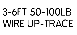 3-6ft 50-100lb wire up-trace