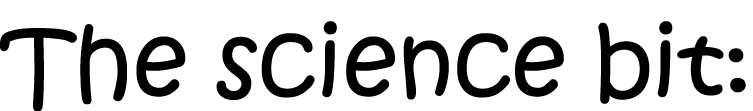 The science bit:
