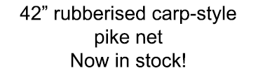 42” rubberised carp-style pike net Now in stock!