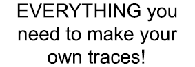 EVERYTHING you need to make your own traces!