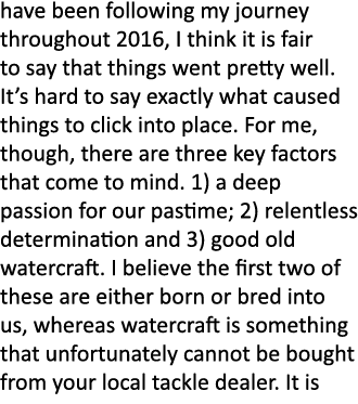 have been following my journey throughout 2016, I think it is fair to say that things went pretty well. It’s hard to ...