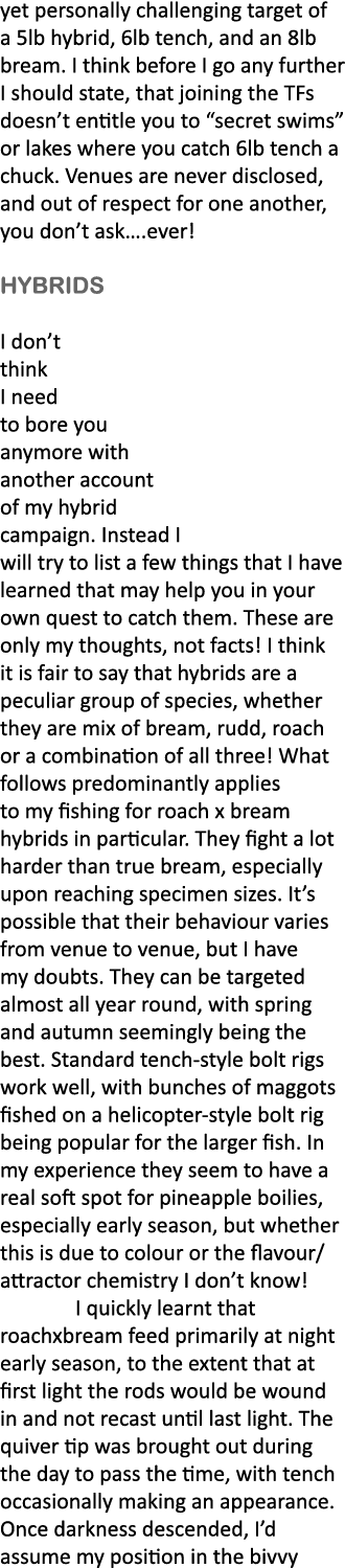 yet personally challenging target of a 5lb hybrid, 6lb tench, and an 8lb bream. I think before I go any further I sho...