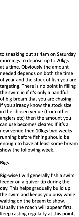 to sneaking out at 4am on Saturday mornings to deposit up to 20kgs at a time. Obviously the amount needed depends on ...