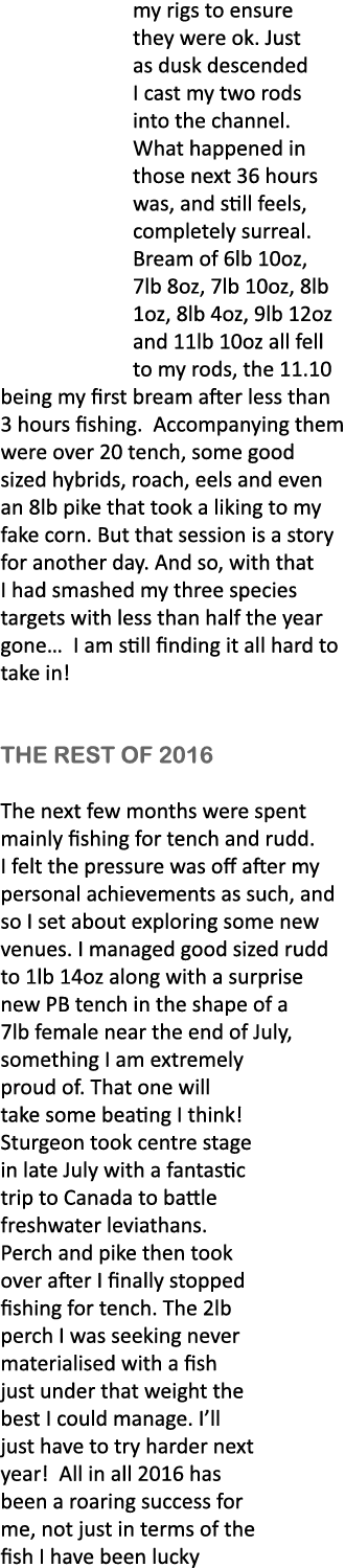 my rigs to ensure they were ok. Just as dusk descended I cast my two rods into the channel. What happened in those ne...