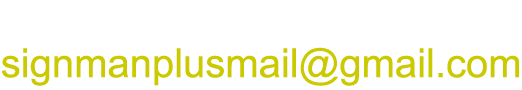 Email: signmanplusmail@gmail.com