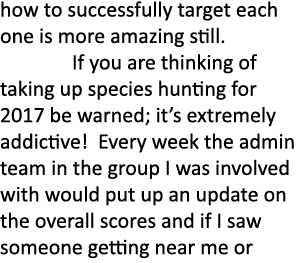 how to successfully target each one is more amazing still. If you are thinking of taking up species hunting for 2017 ...