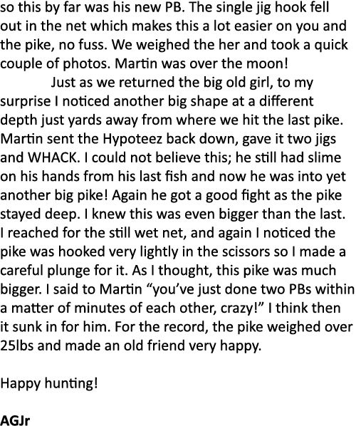 so this by far was his new PB. The single jig hook fell out in the net which makes this a lot easier on you and the p...