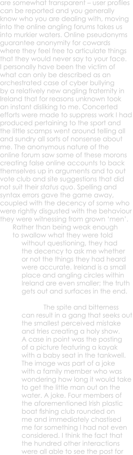 are somewhat transparent – user profiles can be reported and you generally know who you are dealing with, moving into...