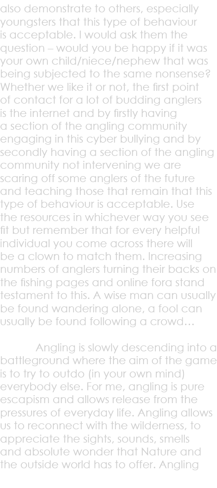 also demonstrate to others, especially youngsters that this type of behaviour is acceptable. I would ask them the que...