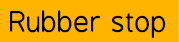 Rubber stop