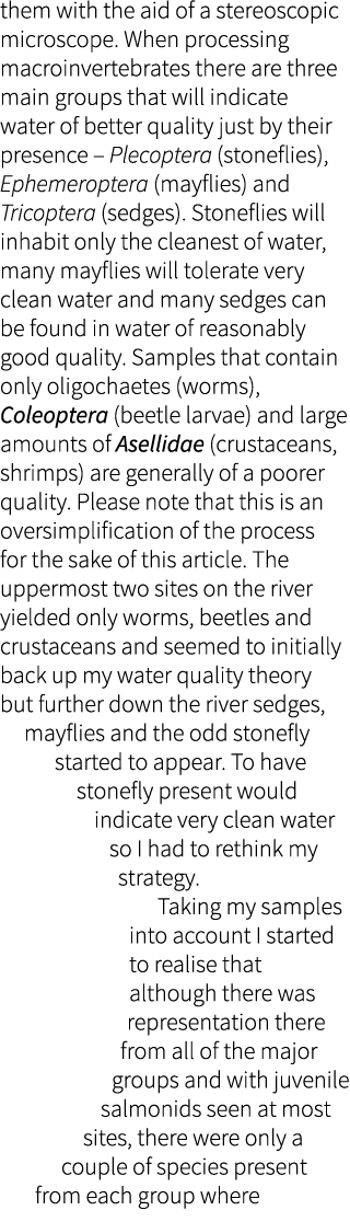 them with the aid of a stereoscopic microscope. When processing macroinvertebrates there are three main groups that w...